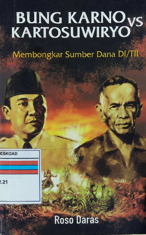 Bung Karno Vs Kartosuwiryo Membongkar Sumber Dana Ditii